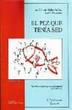 el pez que tenia sed-juan silvestre gabarron diaz-9788493558550 el pez que tenia sed-juan silvestre gabarron diaz-9788493558550