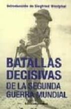 batallas decisivas de la segunda guerra mundial-siegfried westphal-9788496829350 batallas decisivas de la segunda guerra mundial-siegfried westphal-9788496829350