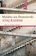maldito sea dostoievski (ebook)-atiq rahimi-9788498419450 maldito sea dostoievski (ebook)-atiq rahimi-9788498419450