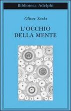 l occhio della mente-oliver sacks-9788845926150 l occhio della mente-oliver sacks-9788845926150