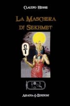 la maschera di sekhmet (ebook)-9788896180150 la maschera di sekhmet (ebook)-9788896180150