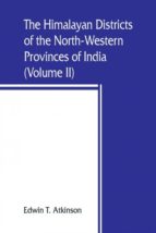 The Himalayan Districts of the North-Western Provinces of India 3rd - Gyan Books main image 1