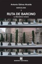 ruta de barcino. la barcelona romana (ebook)-antonio galvez alcaide-cdlap00002950 ruta de barcino. la barcelona romana (ebook)-antonio galvez alcaide-cdlap00002950
