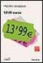 13,99 euros-frederic beigbeder-9788495616074 13,99 euros-frederic beigbeder-9788495616074