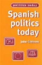 Spanish politics today 978-0719049460 DJVU EPUB