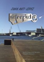 intrepid@ y la máquina de fotografiar sueños (ebook)-juan antonio lópez valverde-9781629349060 intrepid@ y la máquina de fotografiar sueños (ebook)-juan antonio lópez valverde-9781629349060