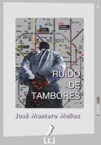 ruido de tambores (ebook)-jose montero-9788415414360 ruido de tambores (ebook)-jose montero-9788415414360