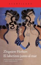 el laberinto junto al mar-zbigniew herbert-9788415689560 el laberinto junto al mar-zbigniew herbert-9788415689560