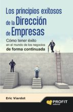 los principios exitosos de la dirección de empresas (ebook)-eric viardot-9788415735960 los principios exitosos de la dirección de empresas (ebook)-eric viardot-9788415735960