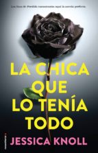 la chica que lo tenia todo-jessica knoll-9788416498260 la chica que lo tenia todo-jessica knoll-9788416498260