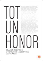 tot un honor: 50 anys del premi d honor de les lletres catalanes-9788417088460 tot un honor: 50 anys del premi d honor de les lletres catalanes-9788417088460