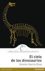 el cielo de los dinosaurios-vicente garcia-9788420558660 el cielo de los dinosaurios-vicente garcia-9788420558660