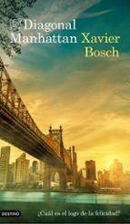 Diagonal Manhattan | Xavier Bosch | Ediciones Destino | Casa del Libro