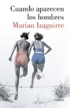 cuando aparecen los hombres-marian izaguirre-9788426404060 cuando aparecen los hombres-marian izaguirre-9788426404060