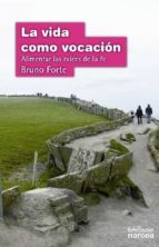 la vida como vocación (ebook)-bruno forte-9788427716360 la vida como vocación (ebook)-bruno forte-9788427716360
