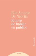 el arte de hablar en público-elio antonio de nebrija-9788432147760 el arte de hablar en público-elio antonio de nebrija-9788432147760