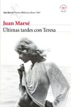 ultimas tardes con teresa-juan marse-9788432229060 ultimas tardes con teresa-juan marse-9788432229060