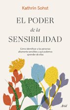 el poder de la sensibilidad (ebook)-kathrin sohst-9788434425460 el poder de la sensibilidad (ebook)-kathrin sohst-9788434425460