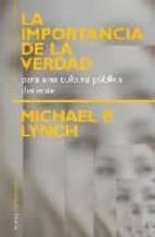LA IMPORTANCIA DE LA VERDAD: PARA UNA CULTURA PUBLICA DECENTE