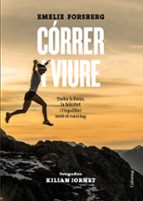 correr i viure: trobar la força, la felicitat i l equilibri en el running-emelie forsberg-9788466424660 correr i viure: trobar la força, la felicitat i l equilibri en el running-emelie forsberg-9788466424660