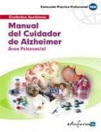 manual del cuidador del alzheimer: area psicosocial-9788466556460 manual del cuidador del alzheimer: area psicosocial-9788466556460