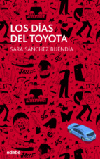 los dias del toyota-sara sanchez buendia-9788468324760 los dias del toyota-sara sanchez buendia-9788468324760
