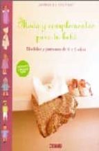 moda y complementos para tu bebe: modelos y patrones de 0 a 3 año s-astrid romero gutierrez-astrid le provost-9788475566160 moda y complementos para tu bebe: modelos y patrones de 0 a 3 año s-astrid romero gutierrez-astrid le provost-9788475566160