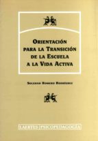 ORIENTACION PARA LA TRANSICION DE LA ESCUELA A LA VIDA ACTIVA