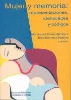 mujer y memoria: representaciones, identidades y codigos-mª jose porro herrera-9788478019960 mujer y memoria: representaciones, identidades y codigos-mª jose porro herrera-9788478019960
