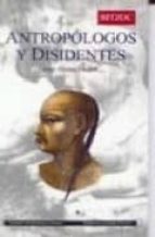 Antropologos y disidentes Descargar archivos pdf gratis
