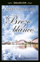 brezo blanco (ebook)-nieves hidalgo-9788490197660 brezo blanco (ebook)-nieves hidalgo-9788490197660
