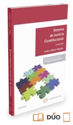 sistema de justicia constitucional-pablo perez tremps-9788490994160 sistema de justicia constitucional-pablo perez tremps-9788490994160