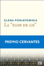 la flor de lis-elena poniatowska-9788492840960 la flor de lis-elena poniatowska-9788492840960