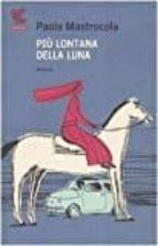 PIU LONTANA DELLA LUNA