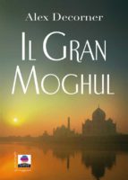 il gran moghul (ebook)-9788898795260 il gran moghul (ebook)-9788898795260