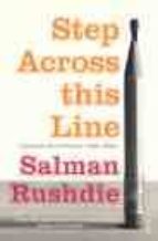 STEP ACROSS THIS LINE: COLLECTED NON-FICTION 1992-2002