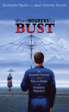 when insurers go bust (ebook)-guillaume plantin-jean-charles rochet-9781400827770 when insurers go bust (ebook)-guillaume plantin-jean-charles rochet-9781400827770