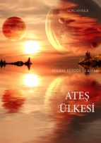 ate? ülkesi (felsefe yüzü?ü 12. kitab?) (ebook)-morgan rice-9781632915870 ate? ülkesi (felsefe yüzü?ü 12. kitab?) (ebook)-morgan rice-9781632915870