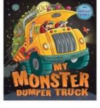 my monster dumper truck-steve smallman-9781848952270 my monster dumper truck-steve smallman-9781848952270