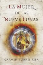 la mujer de las nueve lunas-carmen torres ripa-9788401339370 la mujer de las nueve lunas-carmen torres ripa-9788401339370