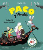 paco y vivaldi: libro musical-magali le huche-9788408179870 paco y vivaldi: libro musical-magali le huche-9788408179870