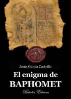 el enigma de bahpomet (ebook)-jesus garcia castrillo-9788415172970 el enigma de bahpomet (ebook)-jesus garcia castrillo-9788415172970