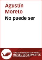 no puede ser (ebook)-agustín moreto-9788415348870 no puede ser (ebook)-agustín moreto-9788415348870