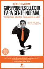 superpoderes del éxito para gente normal (ebook)-mago more-9788416253470 superpoderes del éxito para gente normal (ebook)-mago more-9788416253470