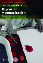expresion y comunicacion grado superior (educacion infantil)-9788416415670 expresion y comunicacion grado superior (educacion infantil)-9788416415670