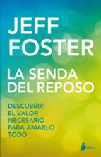 la senda del reposo-jeff foster-9788417030070 la senda del reposo-jeff foster-9788417030070