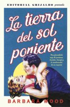 la tierra del sol poniente (ebook)-barbara wood-9788425354670 la tierra del sol poniente (ebook)-barbara wood-9788425354670