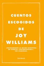 cuentos escogidos (ebook)-joy williams-9788432232770 cuentos escogidos (ebook)-joy williams-9788432232770