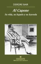 al capone: su via, su legado y su leyenda-deirdre bair-9788433908070 al capone: su via, su legado y su leyenda-deirdre bair-9788433908070