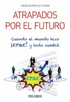 atrapados por el futuro-julian gutierrez conde-9788436838770 atrapados por el futuro-julian gutierrez conde-9788436838770